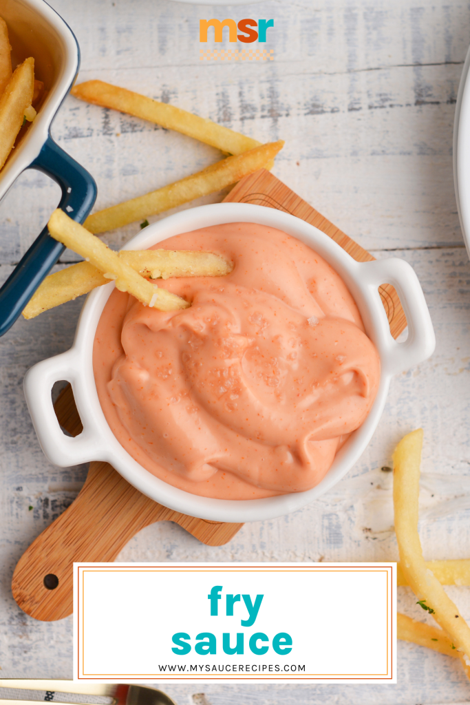 overhead shot of bowl of fry sauce with text overlay for pinterest