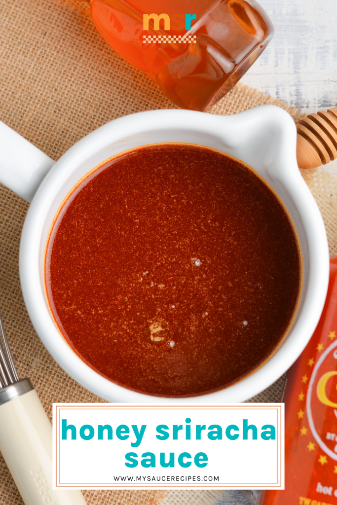 overhead shot of honey sriracha sauce with text overlay for pinterest