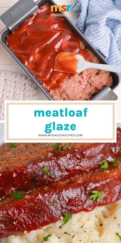 collage of meatloaf glaze for pinterest