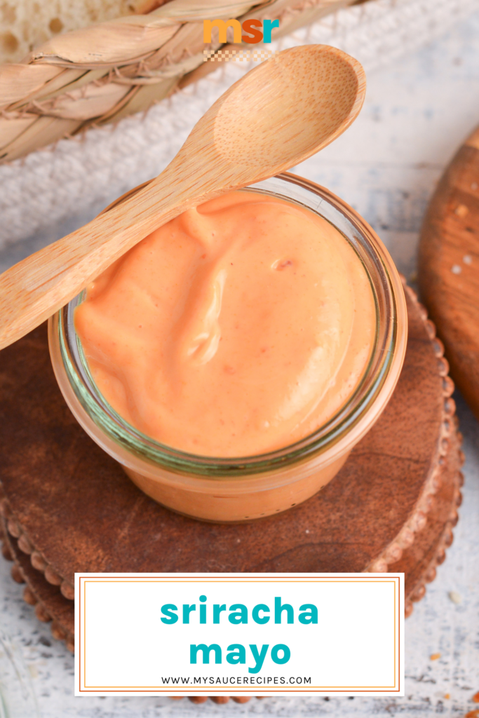 angled shot of jar of sriracha mayo with wooden spoon with text overlay