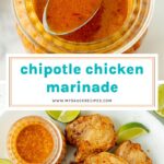 collage of chipotle chicken marinade