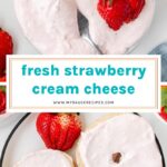 collage of strawberry cream cheese